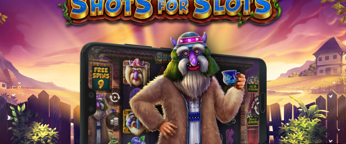Shots for Slots